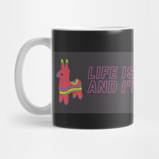 Life is a party and I'm the pinata Mug